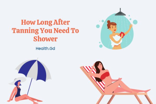 How Long After Tanning you need to shower
