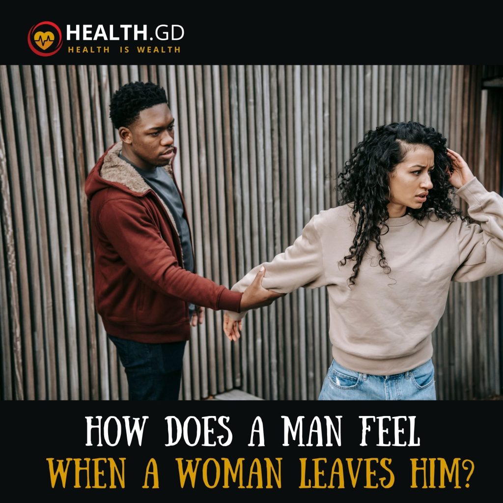 How Does A Man Feel When A Woman Leaves Him
