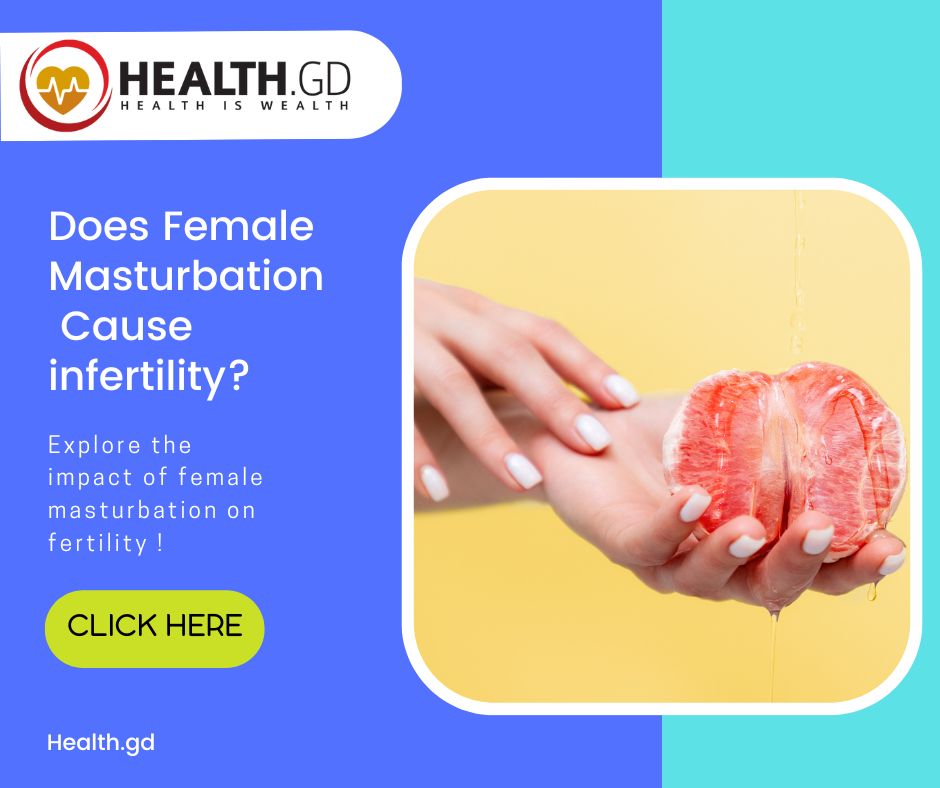 Does Female Masturbation cause infertility
