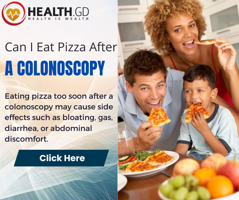 can i eat pizza after a colonoscopy